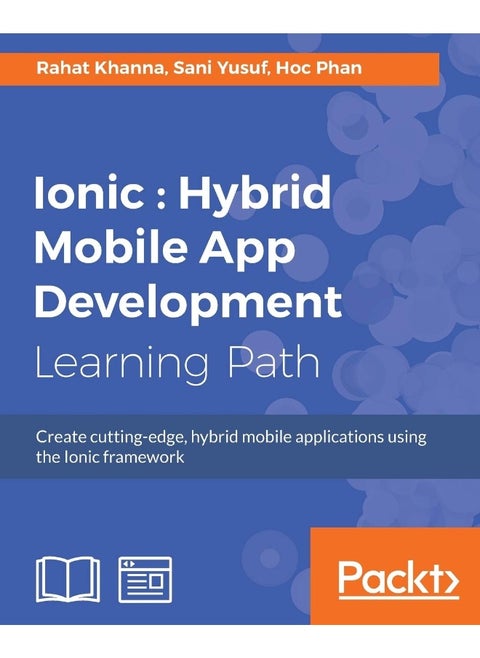 Ionic: Create cutting-edge, hybrid mobile applications using the Ionic framework