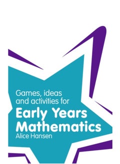Games, Ideas and Activities for Early Years Mathematics 