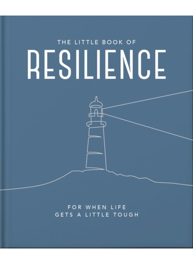 The Little Book of Resilience : For when life gets a little tough