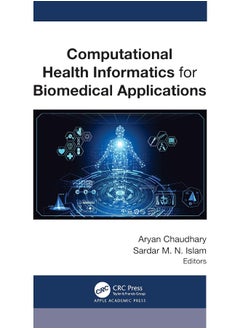 Computational Health Informatics for Biomedical Applications 