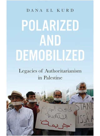 Polarized and Demobilized: Legacies of Authoritarianism in Palestine - pzsku/Z3273EB52548C66B46963Z/45/_/1726051609/66761aa5-d3a4-4fcb-8222-aeaeb882c05f