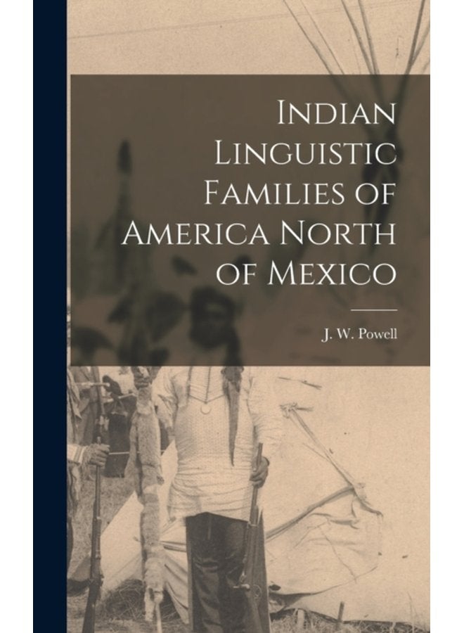 Indian Linguistic Families of America North of Mexico microform - Hardback