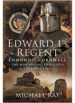 Edward I's Regent: Edmund of Cornwall, the Man Behind England's Great  - Image 1