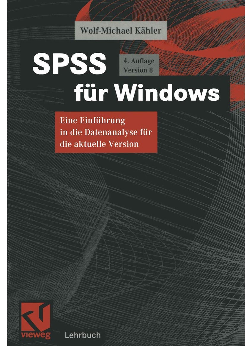 SPSS Fur Windows: Eine Einfuhrung in Die Datenanalyse Fur Die Aktuelle Version 