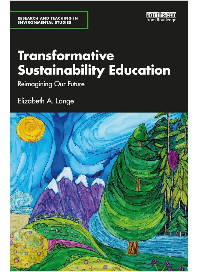 Transformative Sustainability Education: Reimagining Our Future 