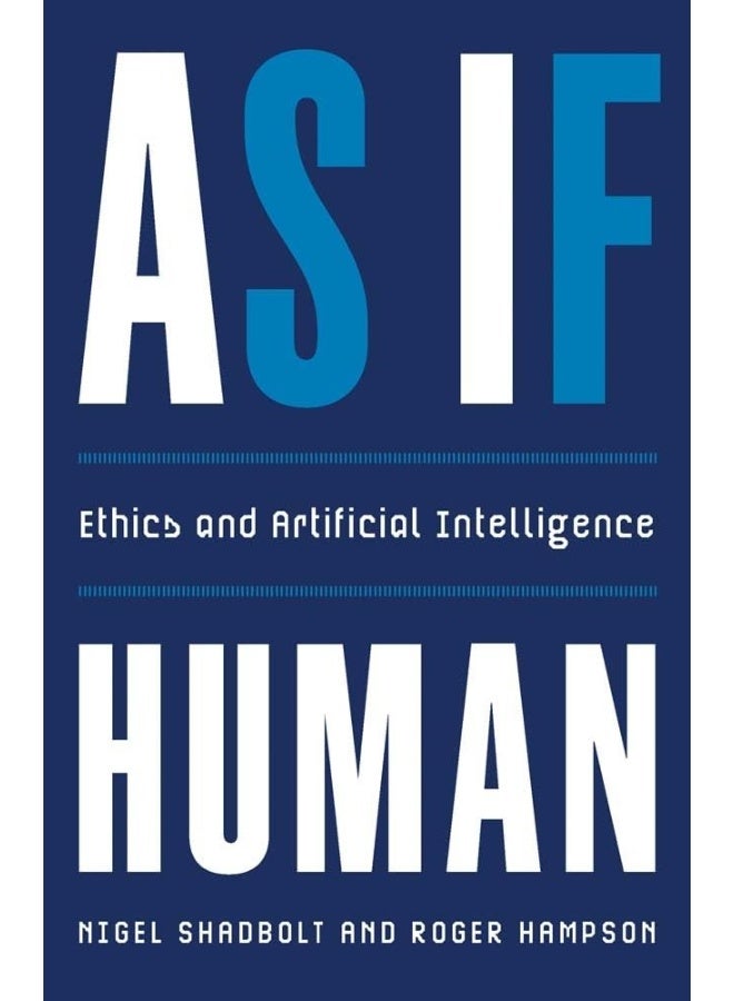 As If Human : Ethics and Artificial Intelligence