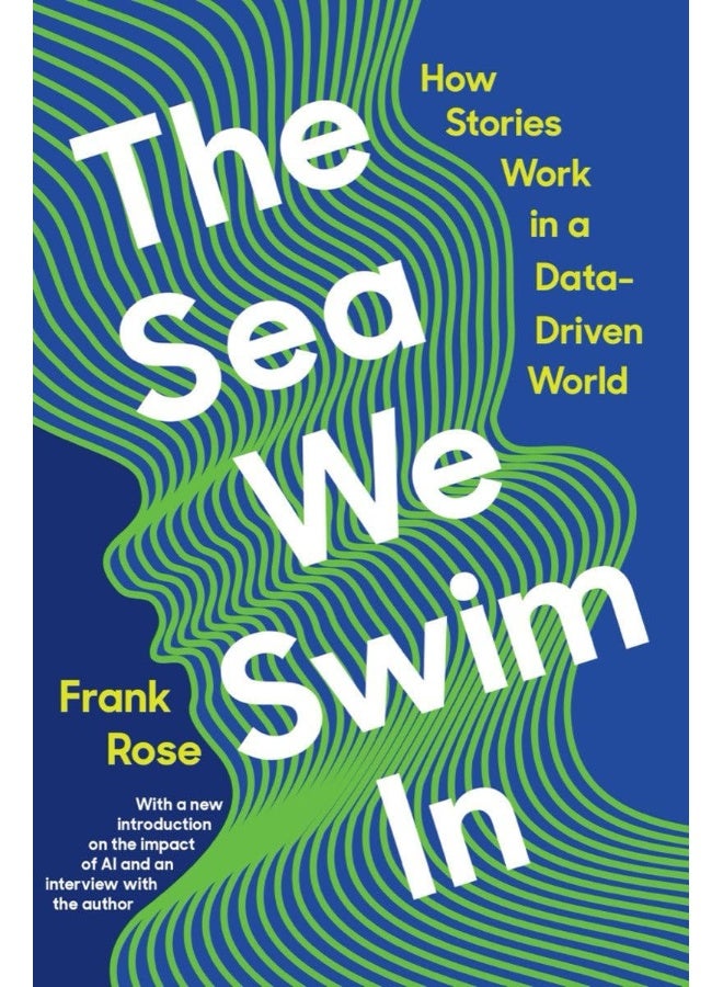 The Sea We Swim in: How Stories Work in a Data-Driven World