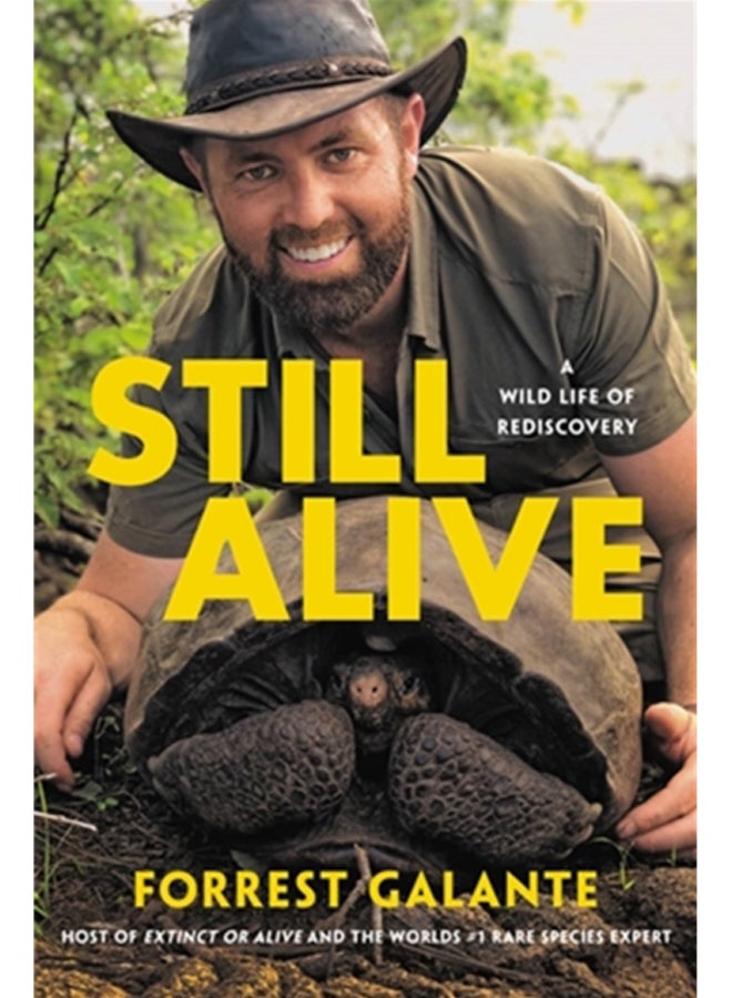 Still Alive : A Wild Life of Rediscovery 