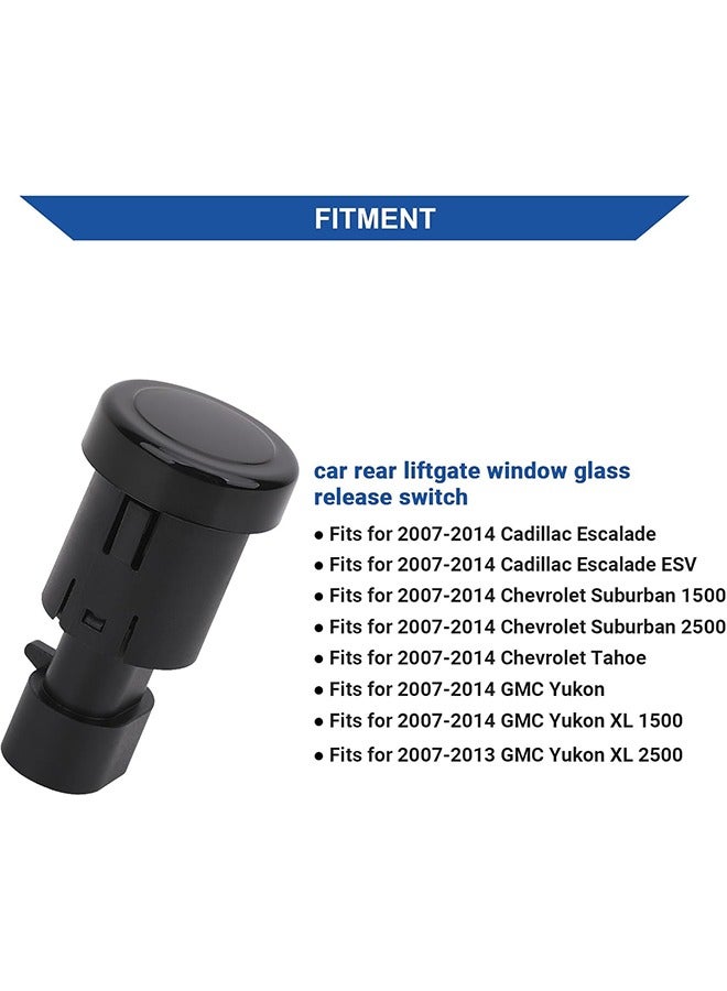 Generic Car Rear Hatch Button Back Liftgate Window Glass Release Switch Compatible with Chevy Tahoe/Chevrolet Suburban 1500 2500/Cadillac Escalade/GMC Yukon 2007-2014 Replace OE 15798062 22863048  - Image 2