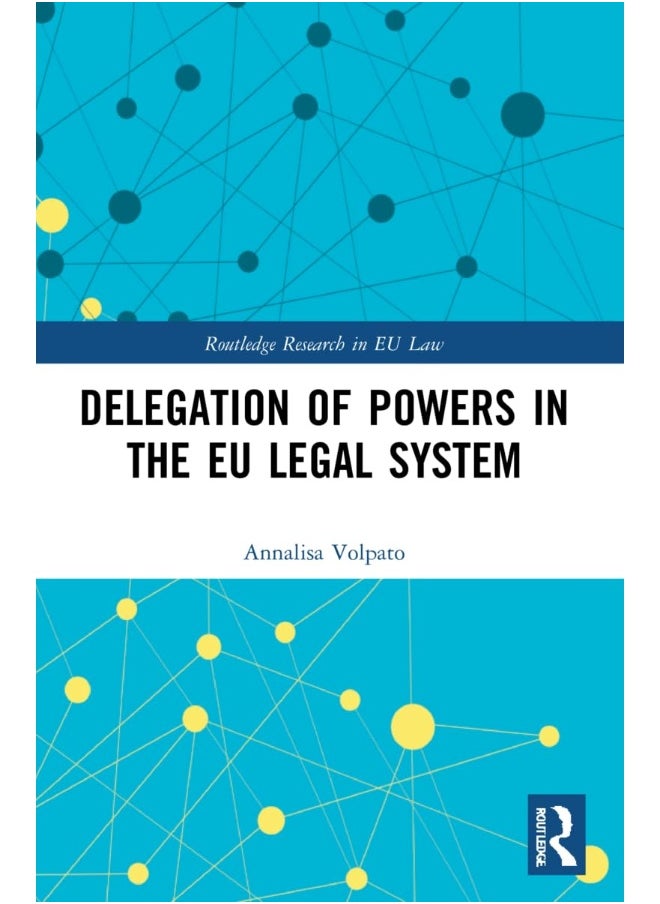 Delegation of Powers in the EU Legal System 