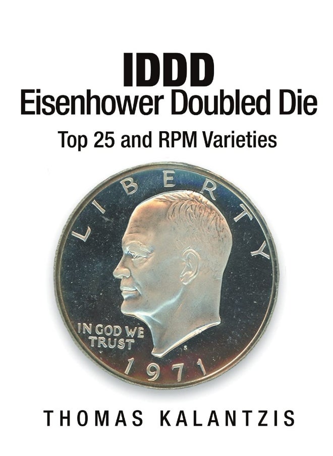 IDDD Eisenhower Dollar Doubled Die Top 25 and RPM Varieties 