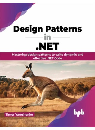Design Patterns in .NET: Mastering design patterns to write dynamic and effective .NET Code - pzsku/Z3294CF31E2227FBBF5D9Z/45/1744781939/96a98948-d307-4564-a2ed-fe6b209f97c5