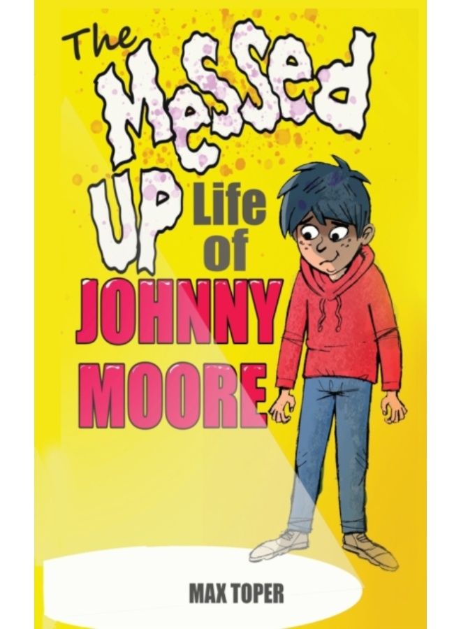 The Messed Up Life Of Johnny Moore : 1 - Paperback 
