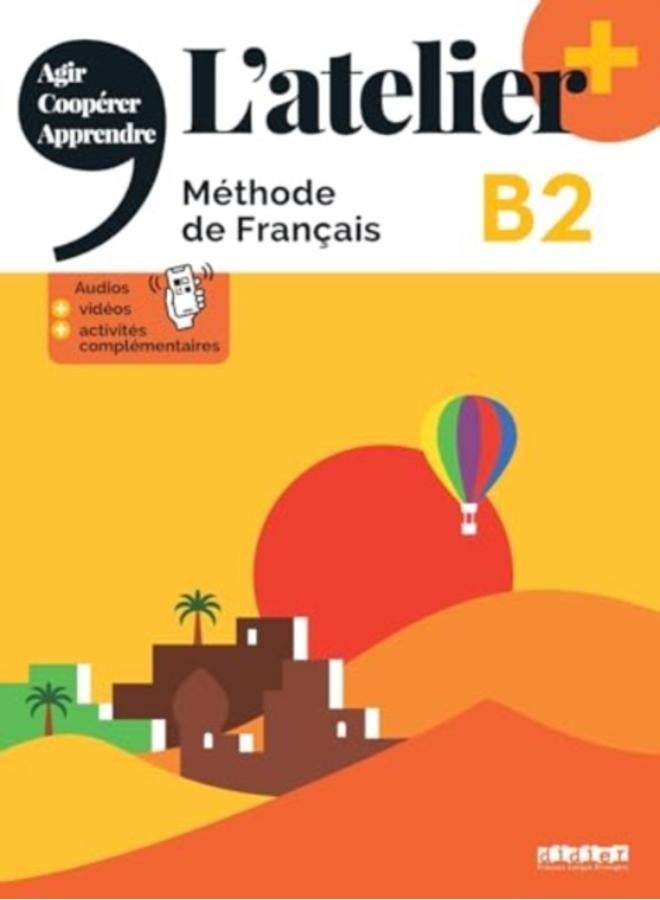L'atelier + niv .B2 (edition 2022) - Livre + online audio/video + didierfle.app 