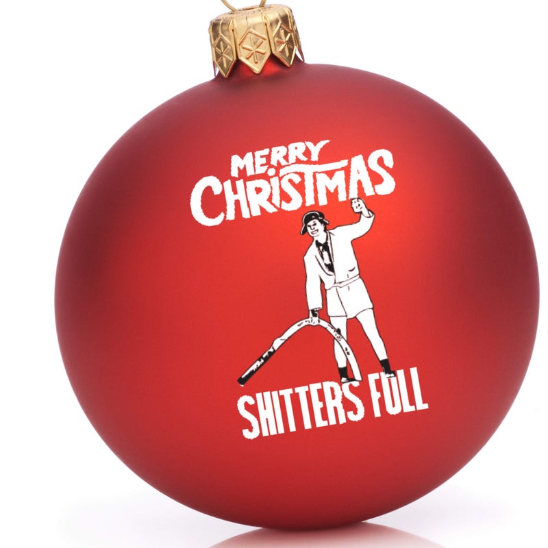 Shitters Full Cousin Eddie Ornament  Christmas Vacation Ornaments  Griswold Family Collection Christmas