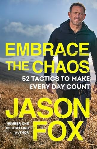 Embrace The Chaos 52 Tactics To Make Every Day Count 