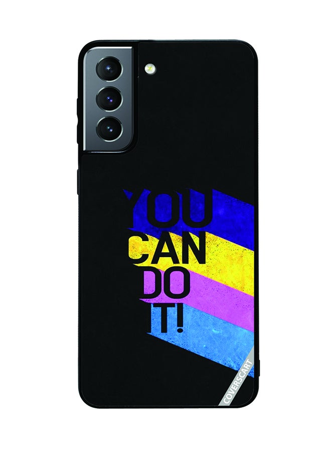 Protective Case Cover For Samsung Galaxy S21 5G You Can Do It Design Black