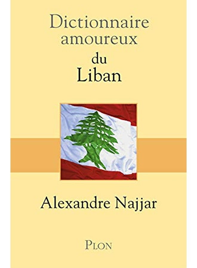 Dictionnaire Amoureux Du Liban