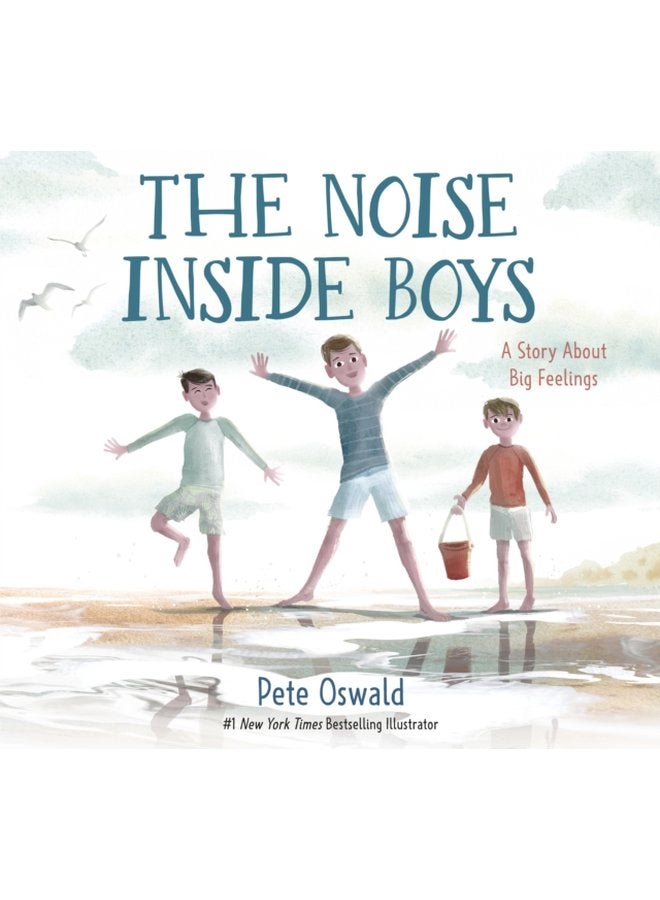The Noise Inside Boys A Story About Big Feelings - Hardback