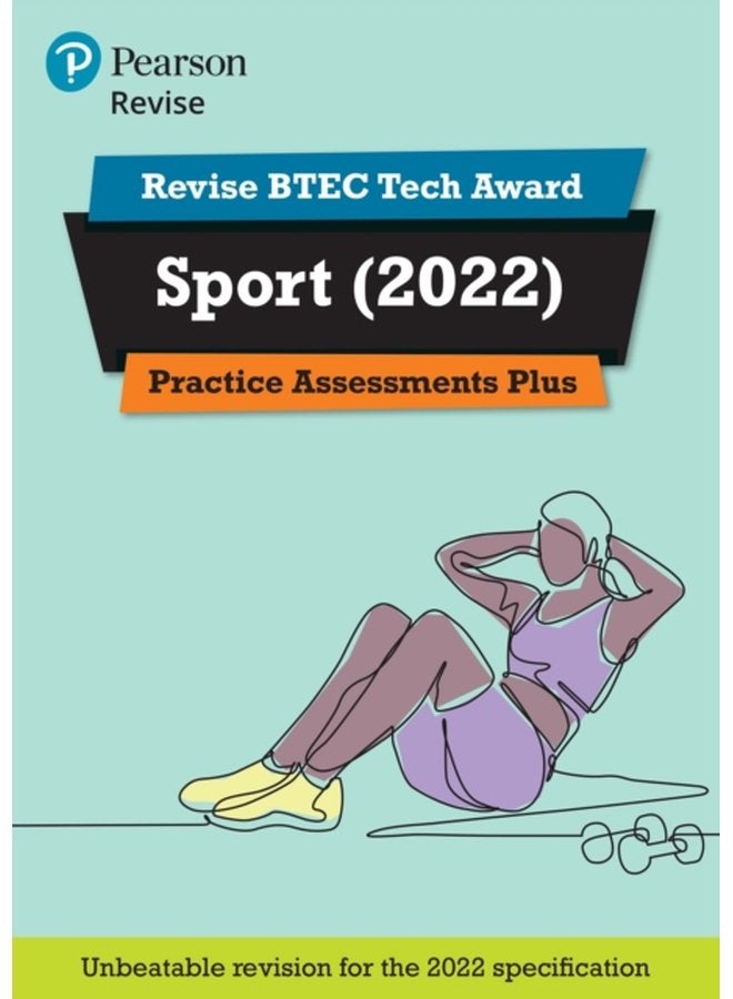 Pearson REVISE BTEC Tech Award Sport 2022 Practice Assessments Plus 2023 and 2024 exams and assessments - Paperback