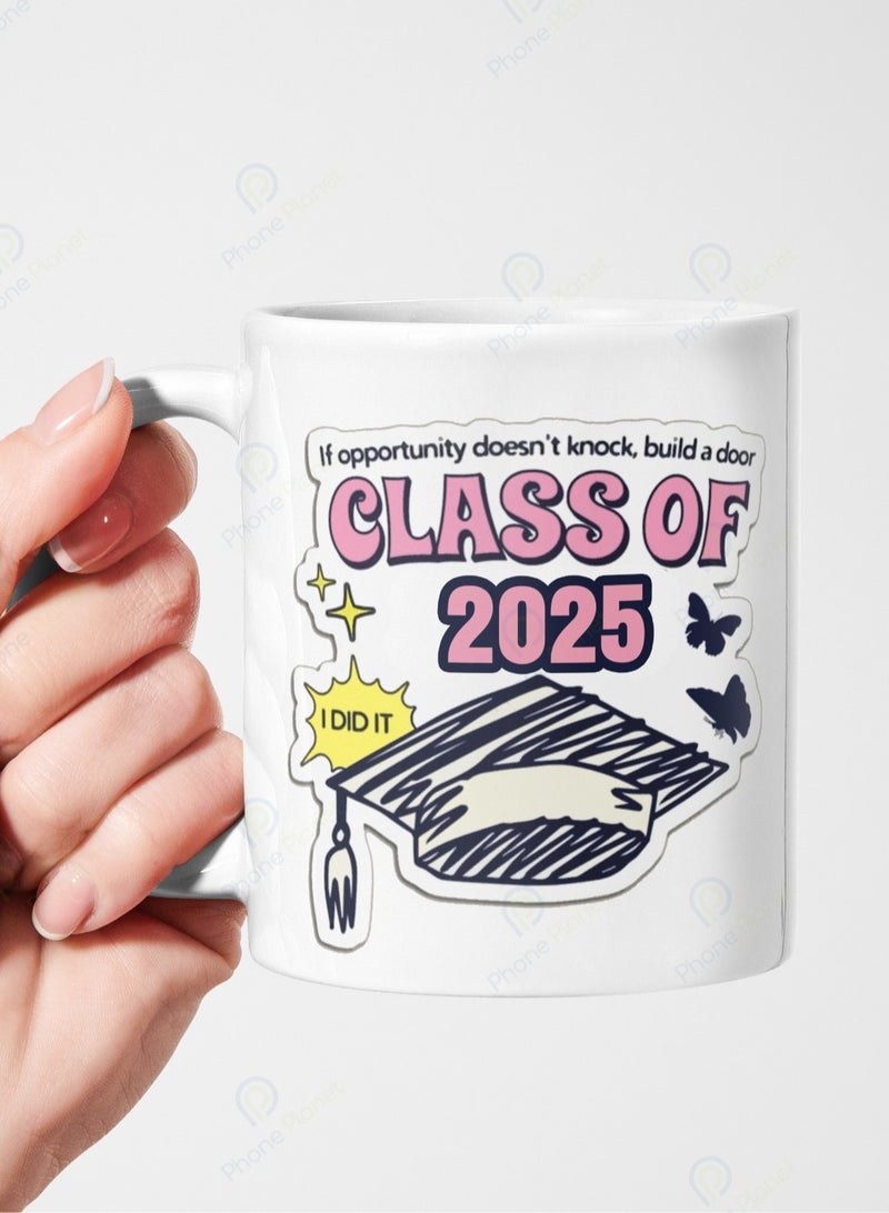 Phone Planet If Opportunity Doesn't Knock Build a Door 2025 Print Mug with Multi Colour Comfortable Handle