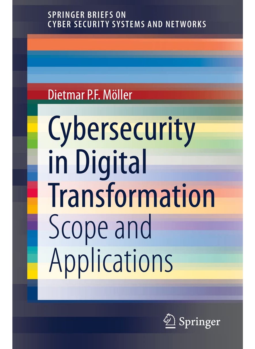 Cybersecurity in Digital Transformation: Scope and Applications 