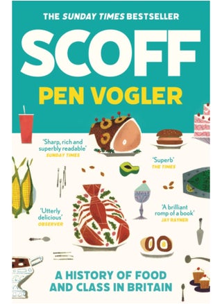 Scoff : A History of Food and Class in Britain - pzsku/Z32CA545C2D9CE541DA53Z/45/_/1695615487/9c327a88-03d6-4abc-b7a1-ad1900b8875e