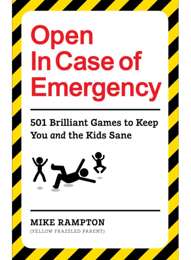 Open In Case of Emergency : 501 Games to Entertain and Keep You and the Kids Sane 