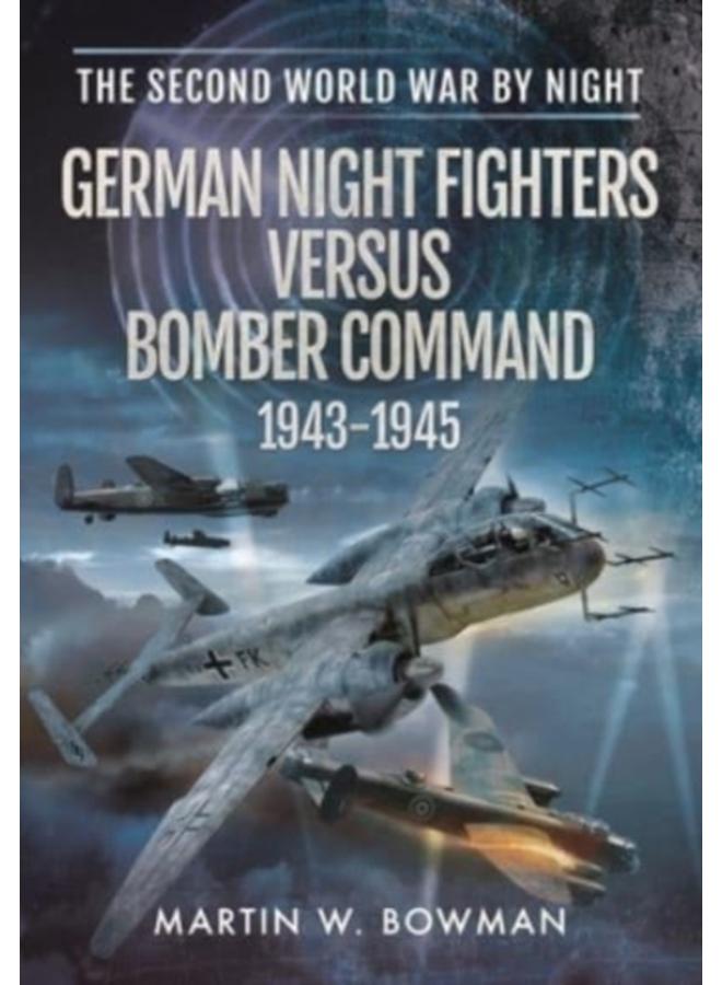 GERMAN NIGHT FIGHTERS VERSUS BOMBER COMM 