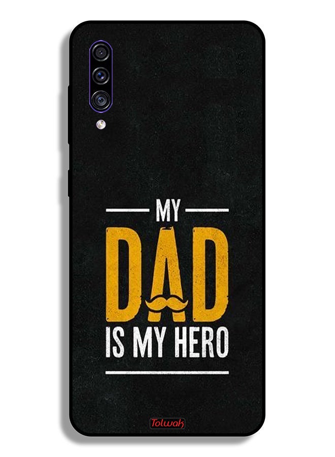 Tolwak Samsung Galaxy A30s Protective Case Cover My Dad Is My Hero - Image 1