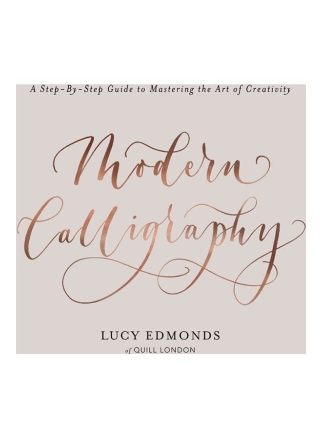 Modern Calligraphy: A Step-By-Step Guide To Mastering The Art Of Creativity - Image 3