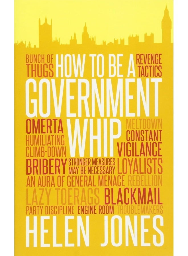 How to be a Government Whip  - Image 1