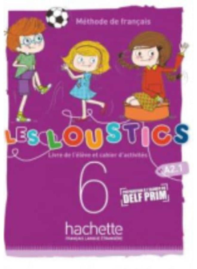 Les Loustics (6 niveaux) volume 6 : Livre de l'eleve + cahier d'activites