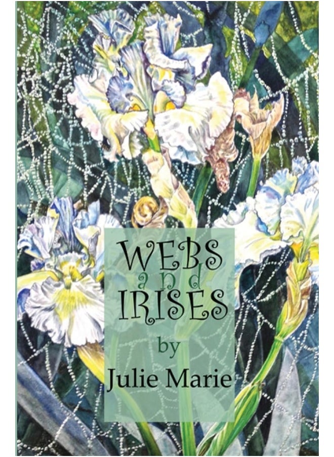 Webs and Irises 