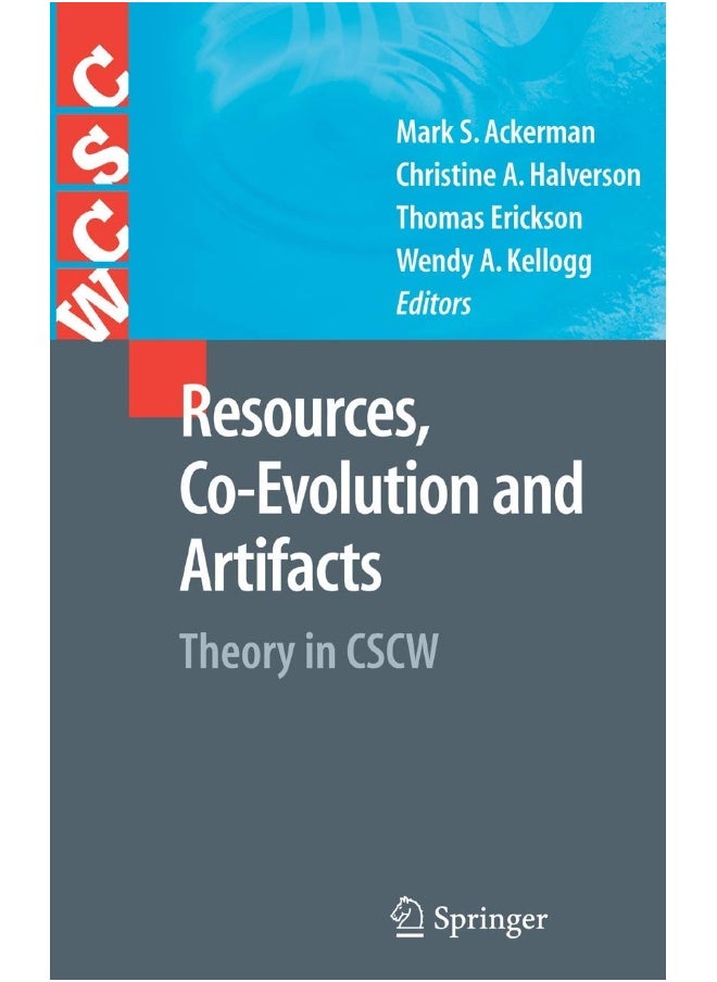 Resources, Co-Evolution and Artifacts: Theory in CSCW 