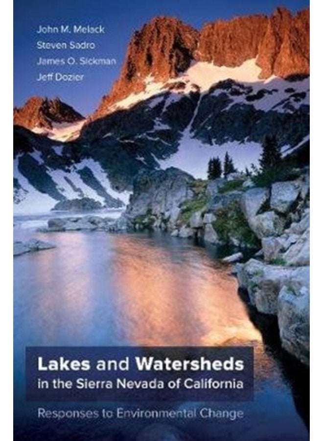 Lakes and Watersheds in the Sierra Nevada of California Responses to Environmental Change 5 - Hardback