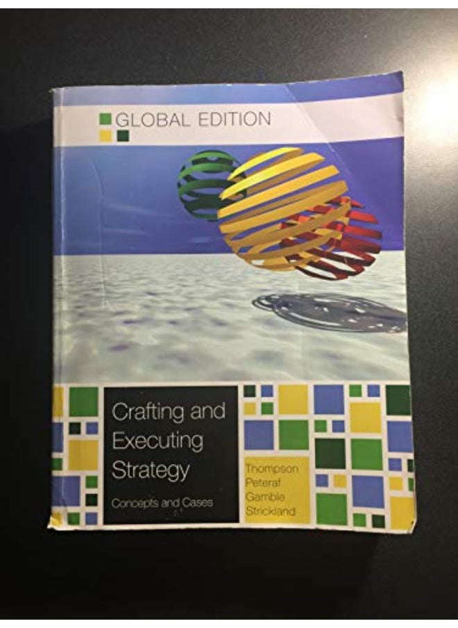 null - Crafting & Executing Strategy: The Quest for Competitive Advantage: Concepts and Cases - Image 1