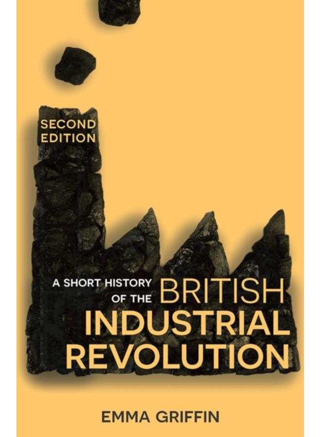 A Short History of the British Industrial Revolution 