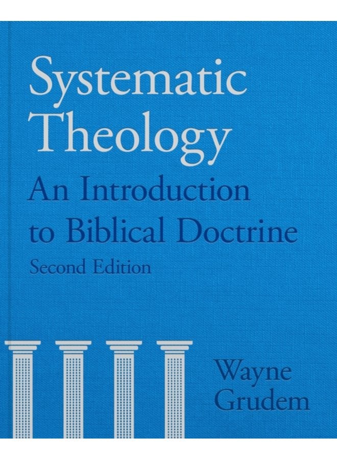 Systematic Theology An Introduction to Biblical Doctrine - Hardback