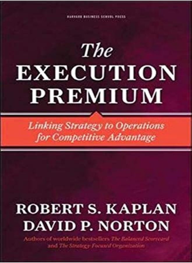 null - Execution Premium Linking Strategy To Operations For Competitive Advantage by Robert S Kaplan Hardcover - Image 1