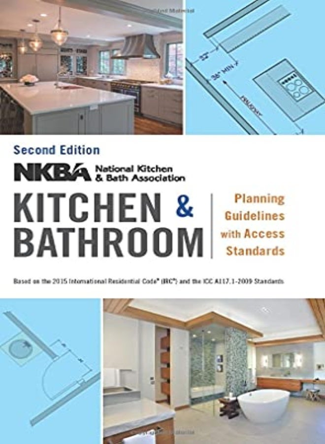 Nkba Kitchen And Bathroom Planning Guidelines With Access Standards by NKBA (National Kitchen and Bath Association) Paperback