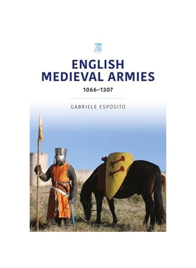 English Medieval Armies: 1066-1337 