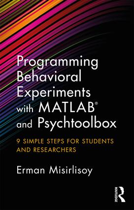 Programming Behavioral Experiments with MATLAB and Psychtoolbox
