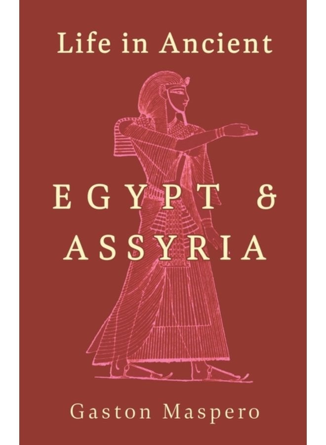 Life In Ancient Egypt And Assyria - Paperback