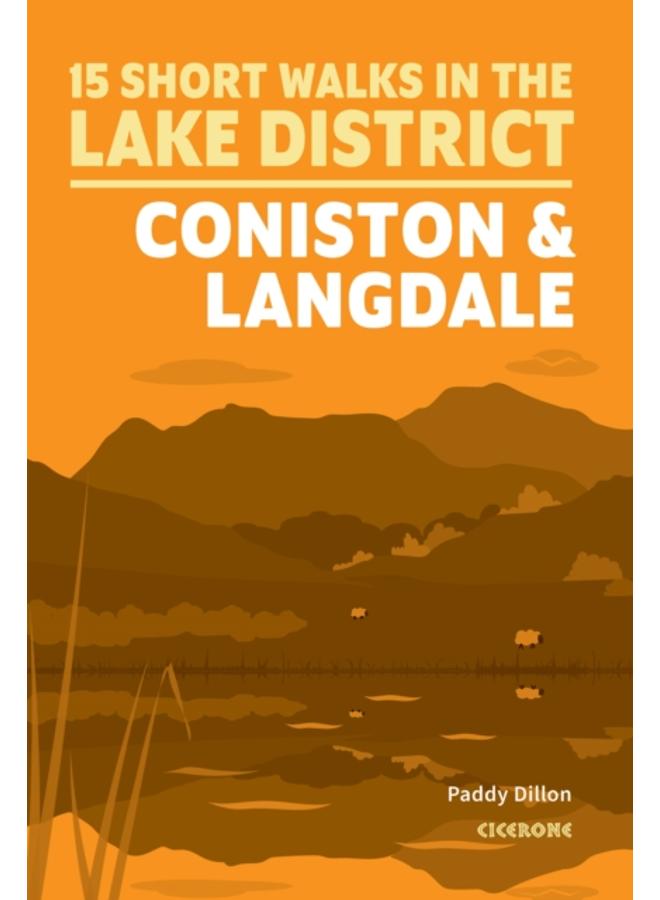 Short Walks Lake District - Coniston and Langdale 