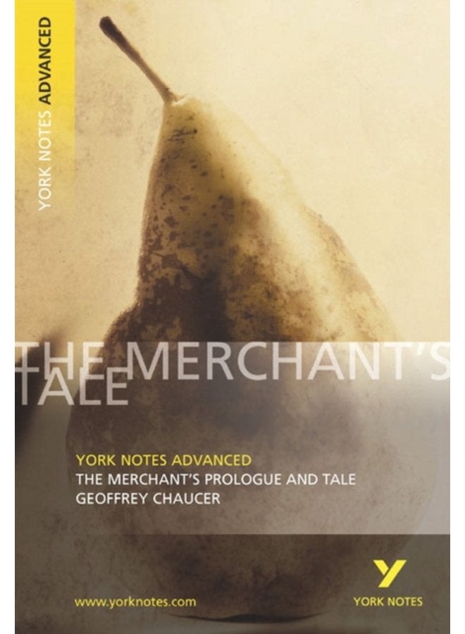 The Merchant s Prologue and Tale York Notes Advanced everything you need to catch up study and prepare for and 2023 and 2024 exams and assessments - Paperback