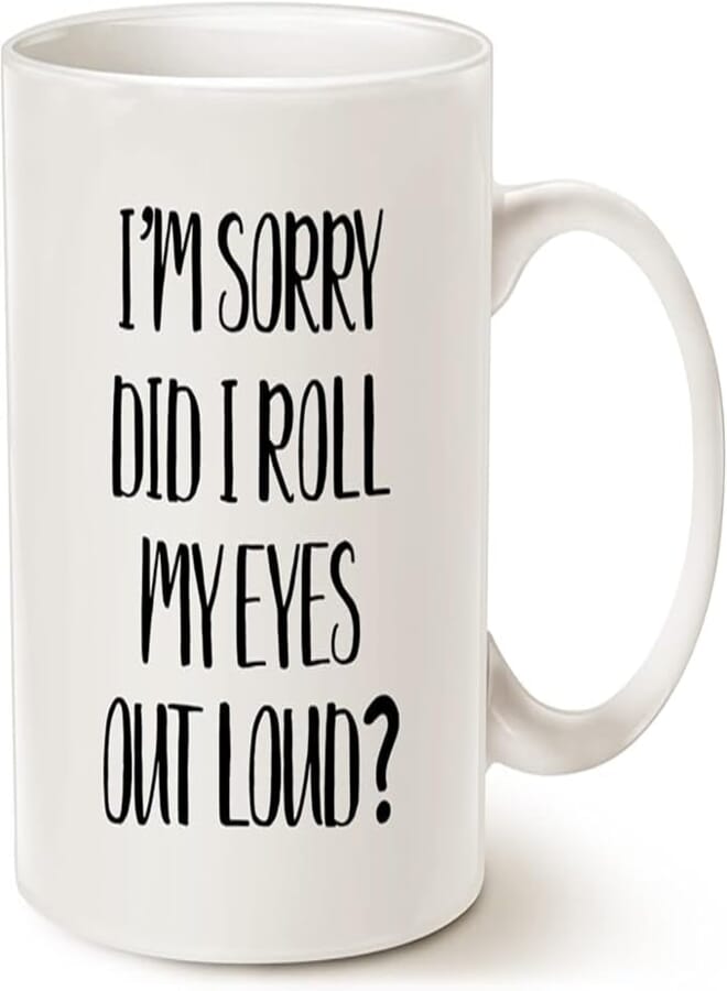 ella - Funny Christmas Gifts I'M Sorry Did I Roll My Eyes Out Loud? Best Birthday For Friends Colleagues Family