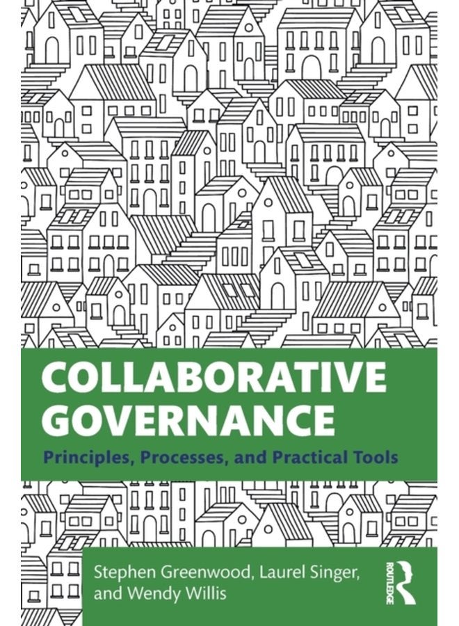 Collaborative Governance Principles Processes and Practical Tools - Paperback