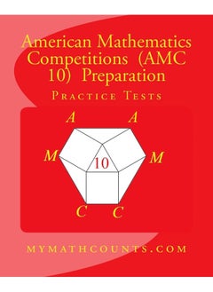 American Mathematics Competitions (AMC 10) Preparation Practice Tests 