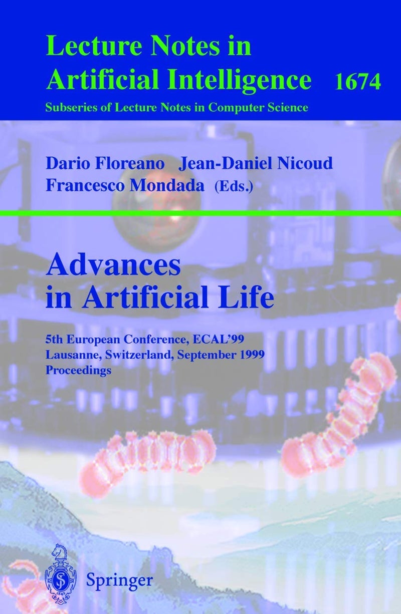 Advances in Artificial Life: 5th European Conference, ECAL'99, Lausanne, Switzerland, September 13-17, 1999 Proceedings